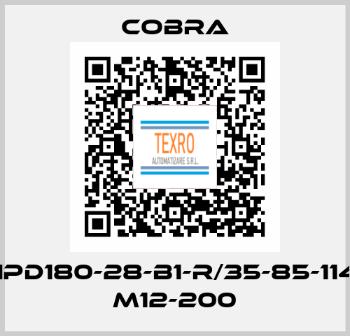 HPD180-28-B1-R/35-85-114   M12-200 Cobra