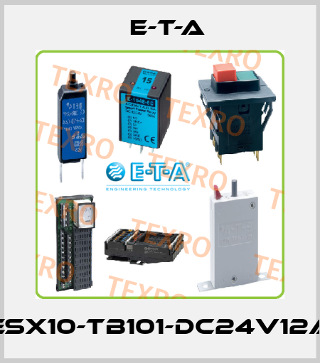 ESX10-TB101-DC24V12A E-T-A