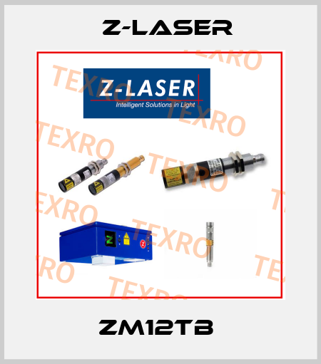 ZM12TB  Z-LASER