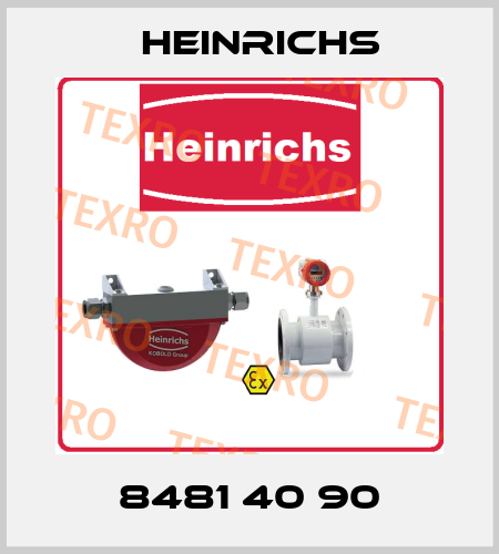 8481 40 90 Heinrichs