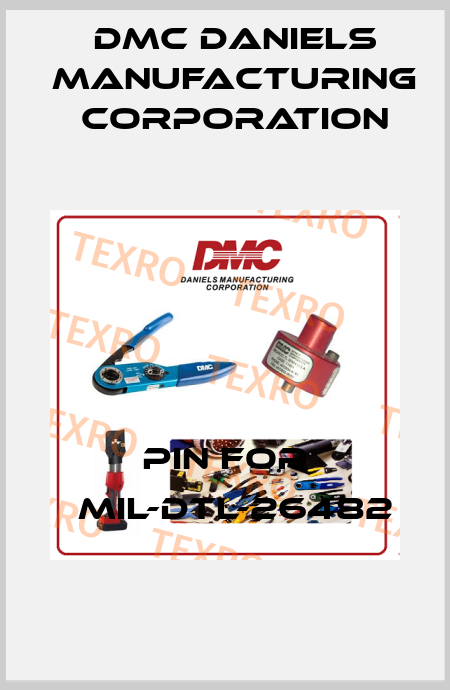 pin for 	MIL-DTL-26482 Dmc Daniels Manufacturing Corporation