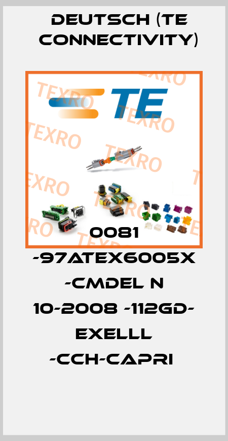 0081 -97ATEX6005X -CMDEL N 10-2008 -112GD- EXELLl -CCH-CAPRI  Deutsch (TE Connectivity)