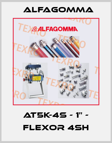 AT5K-4S - 1'' - FLEXOR 4SH Alfagomma
