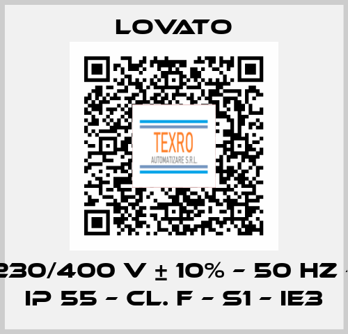 230/400 V ± 10% – 50 HZ – IP 55 – Cl. F – S1 – IE3 Lovato