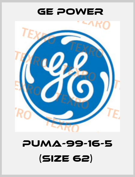 PUMA-99-16-5 (size 62)  GE Power