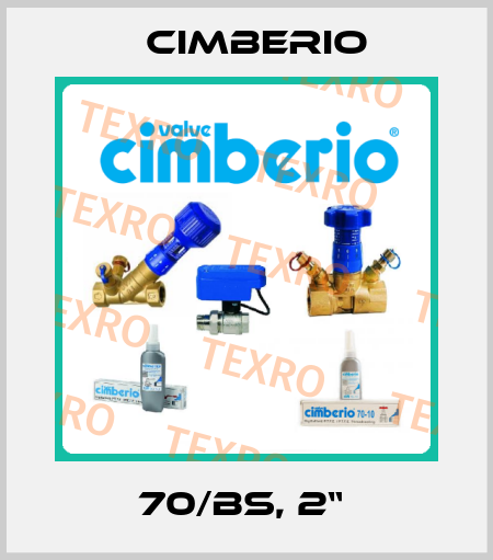 70/BS, 2“  Cimberio