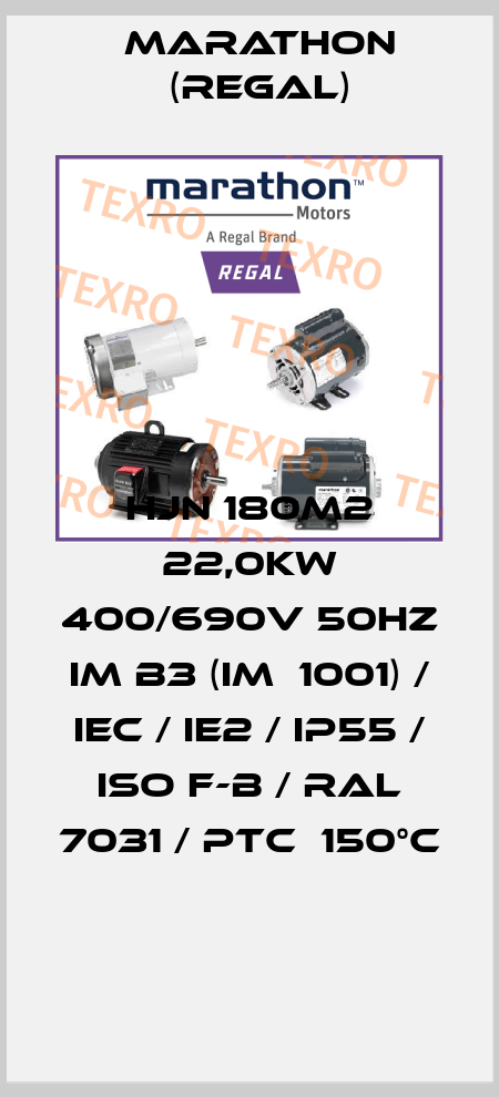 HJN 180M2 22,0kW 400/690V 50Hz IM B3 (IM  1001) / IEC / IE2 / IP55 / Iso F-B / Ral 7031 / PTC  150°C  Marathon (Regal)