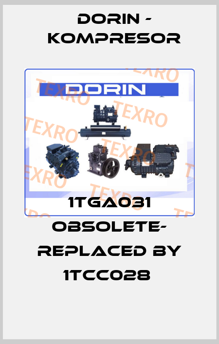 1TGA031 OBSOLETE- REPLACED BY 1TCC028  Dorin - kompresor