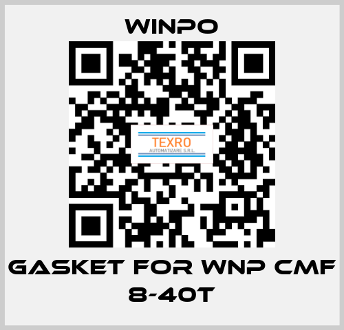 gasket for WNP CMF 8-40T WINPO