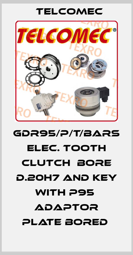 GDR95/P/T/BARS ELEC. TOOTH CLUTCH  BORE D.20H7 AND KEY WITH P95  ADAPTOR PLATE BORED  Telcomec