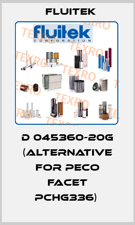 D 045360-20G (alternative for PECO FACET PCHG336)  FLUITEK