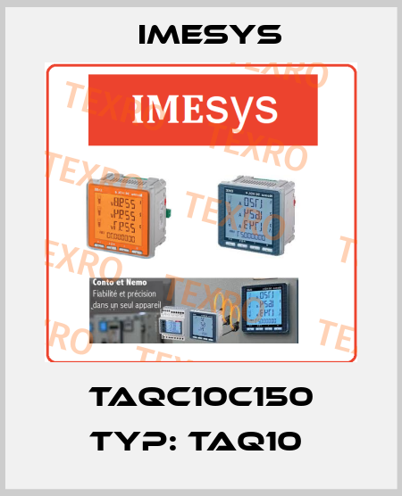TAQC10C150 Typ: TAQ10  Imesys