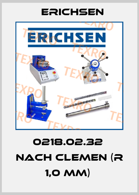 0218.02.32  nach Clemen (R 1,0 mm)  Erichsen