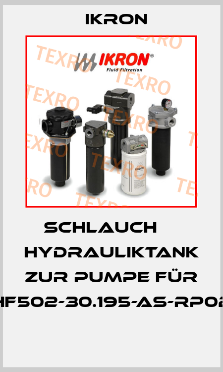 Schlauch     Hydrauliktank zur Pumpe für HF502-30.195-AS-RP02  Ikron