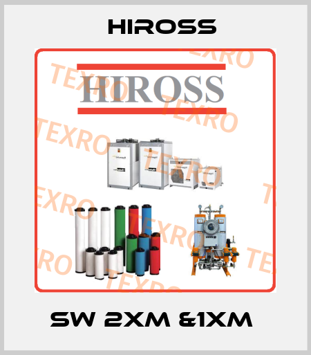 SW 2XM &1XM  Hiross