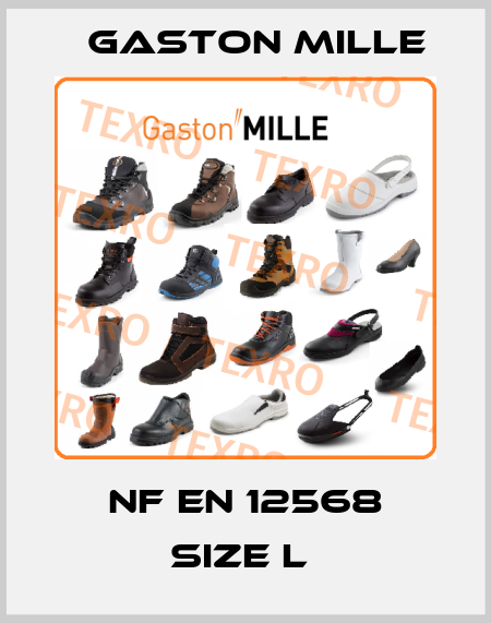 NF EN 12568 size L  Gaston Mille