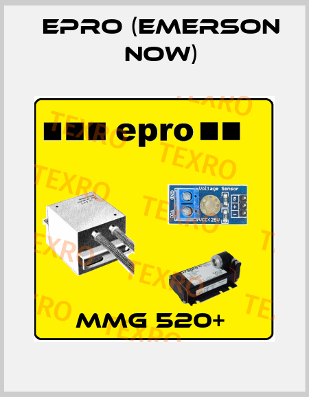 MMG 520+  Epro (Emerson now)