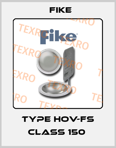 Type HOV-FS CLASS 150  FIKE