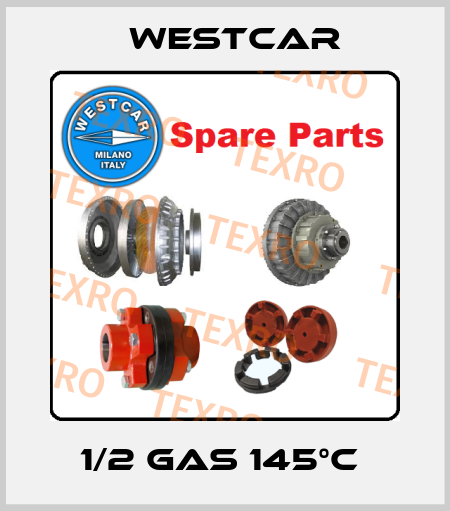 1/2 GAS 145°C  Westcar