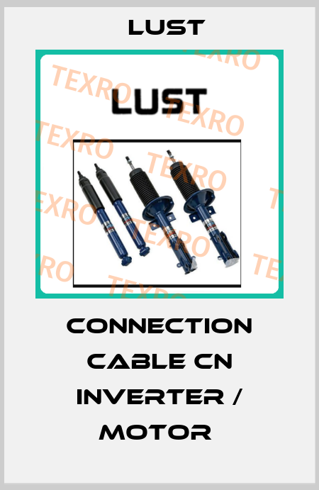 connection cable CN Inverter / Motor  Lust