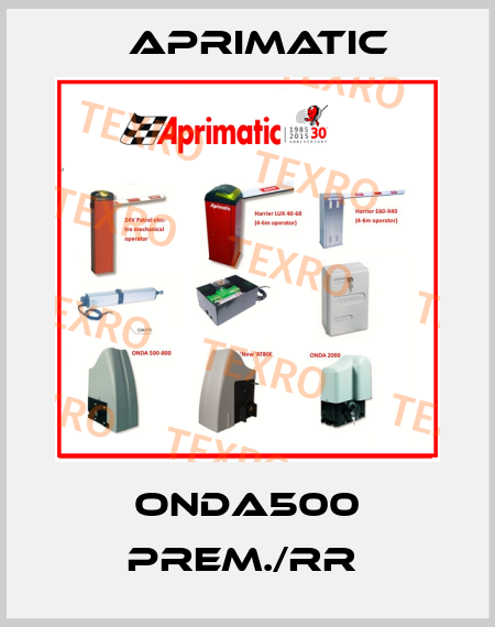 ONDA500 PREM./RR  Aprimatic