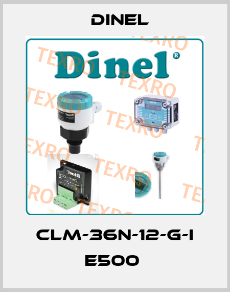  CLM-36N-12-G-I E500  Dinel