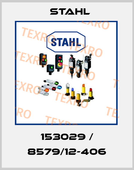 153029 / 8579/12-406 Stahl