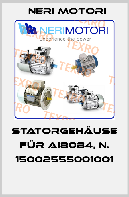 Statorgehäuse für AI80B4, N. 15002555001001  Neri Motori