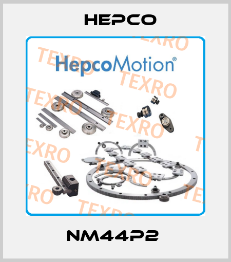 NM44P2  Hepco