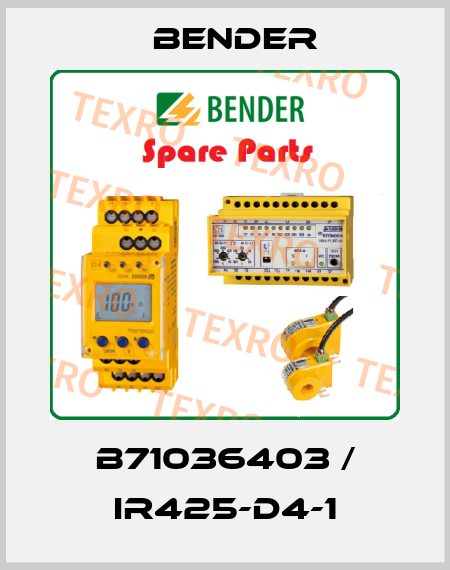 B71036403 / IR425-D4-1 Bender