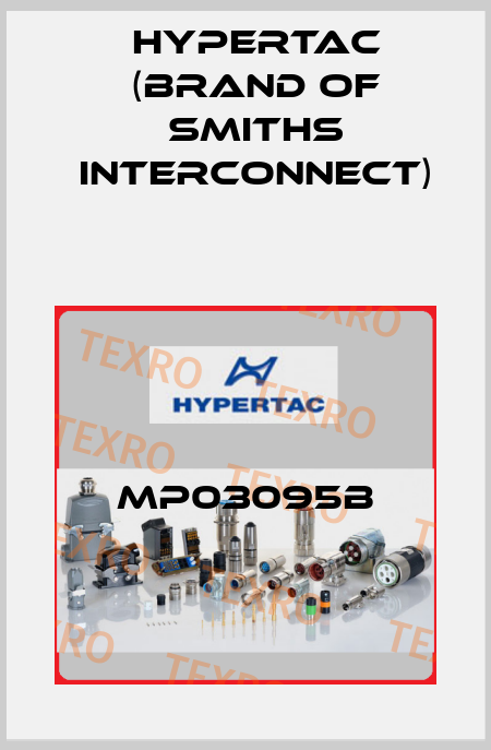 MP03095B Hypertac (brand of Smiths Interconnect)