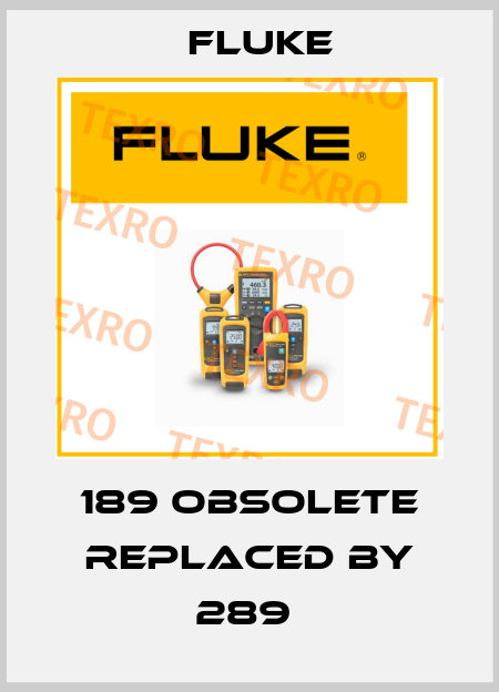 189 obsolete replaced by 289  Fluke