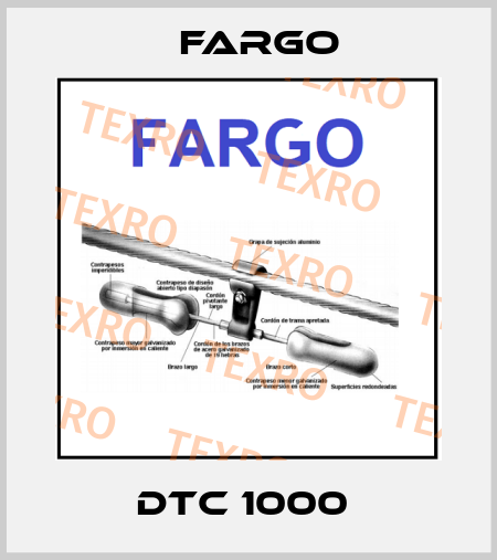 DTC 1000  Fargo