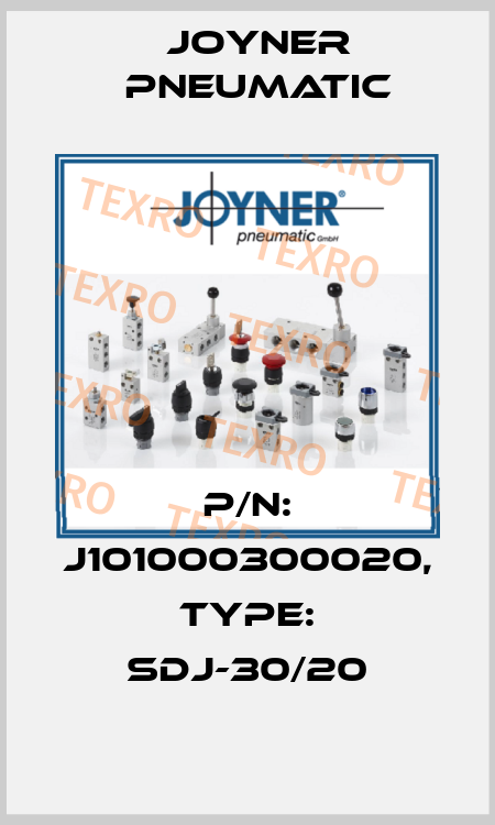 P/N: J101000300020, Type: SDJ-30/20 Joyner Pneumatic