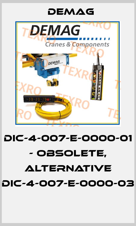 DIC-4-007-E-0000-01 - obsolete, alternative DIC-4-007-E-0000-03  Demag