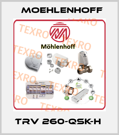 TRV 260-QSK-H  Moehlenhoff