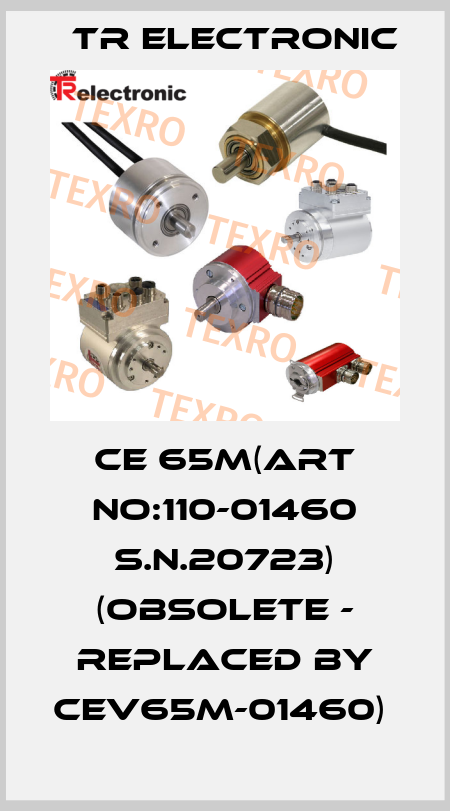 CE 65M(ART NO:110-01460 S.N.20723) (obsolete - replaced by CEV65M-01460)  TR Electronic