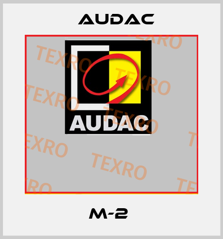 M-2  Audac