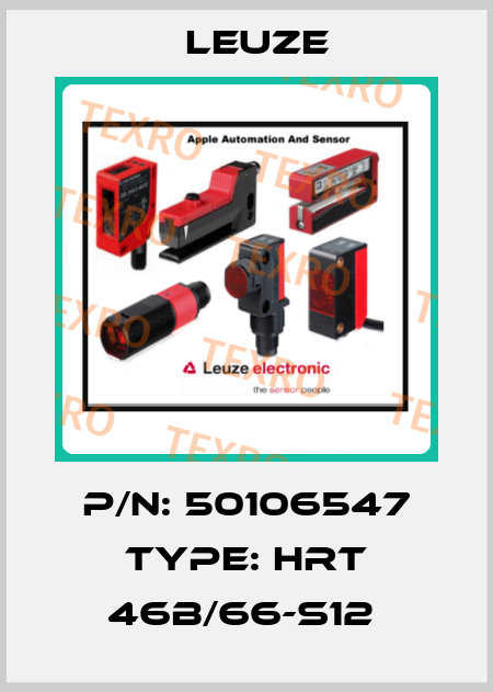 P/N: 50106547 Type: HRT 46B/66-S12  Leuze