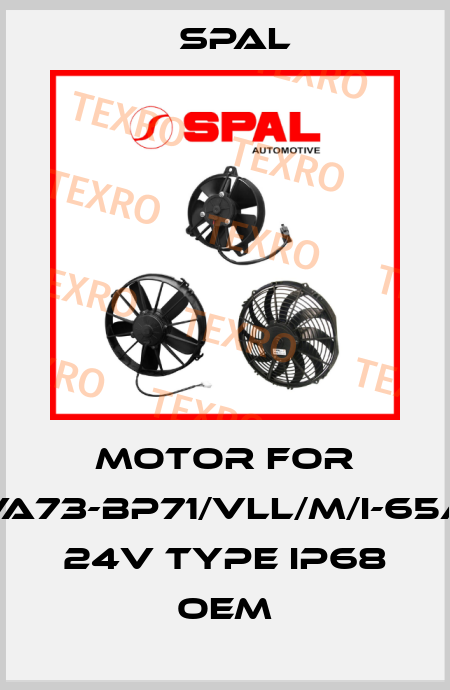 Motor for VA73-BP71/VLL/M/I-65A 24V TYPE IP68 OEM SPAL