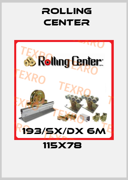 193/SX/DX 6m 115x78  Rolling Center