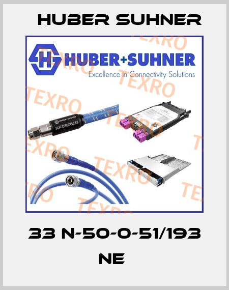 33 N-50-0-51/193 NE  Huber Suhner