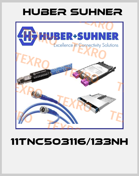 11TNC503116/133NH  Huber Suhner