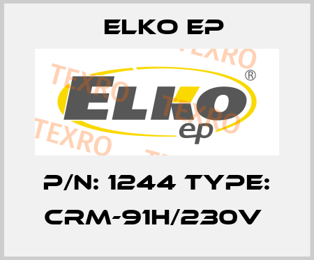 P/N: 1244 Type: CRM-91H/230V  Elko EP