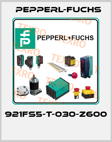 921FS5-T-030-Z600  Pepperl-Fuchs