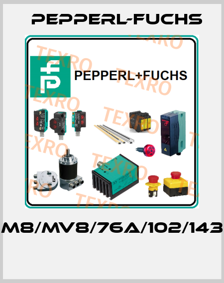 M8/MV8/76a/102/143  Pepperl-Fuchs