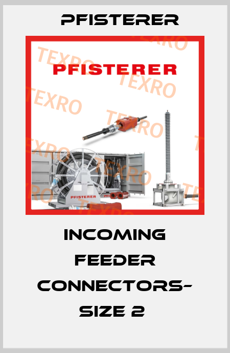 Incoming feeder connectors– size 2  Pfisterer