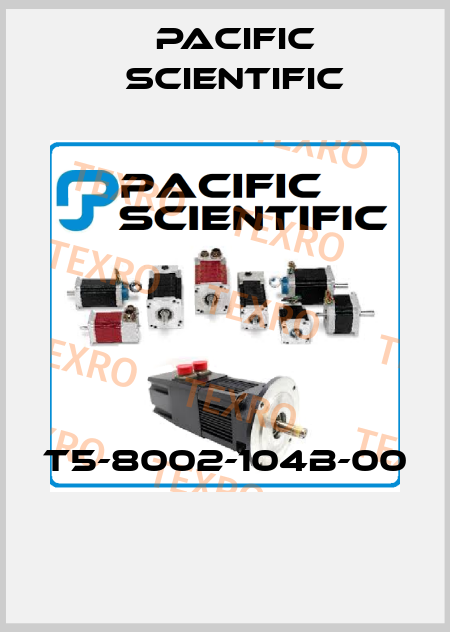 T5-8002-104B-00  Pacific Scientific