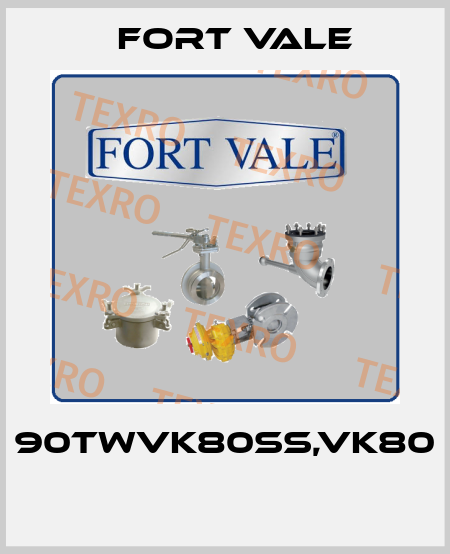 90TWVK80SS,VK80  Fort Vale