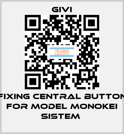 Fixing central button for model MONOKEI SISTEM  Givi